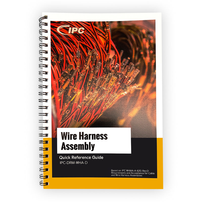 IPC-QRG-WHA-D Wire Harness Assembly Training & Reference Guide