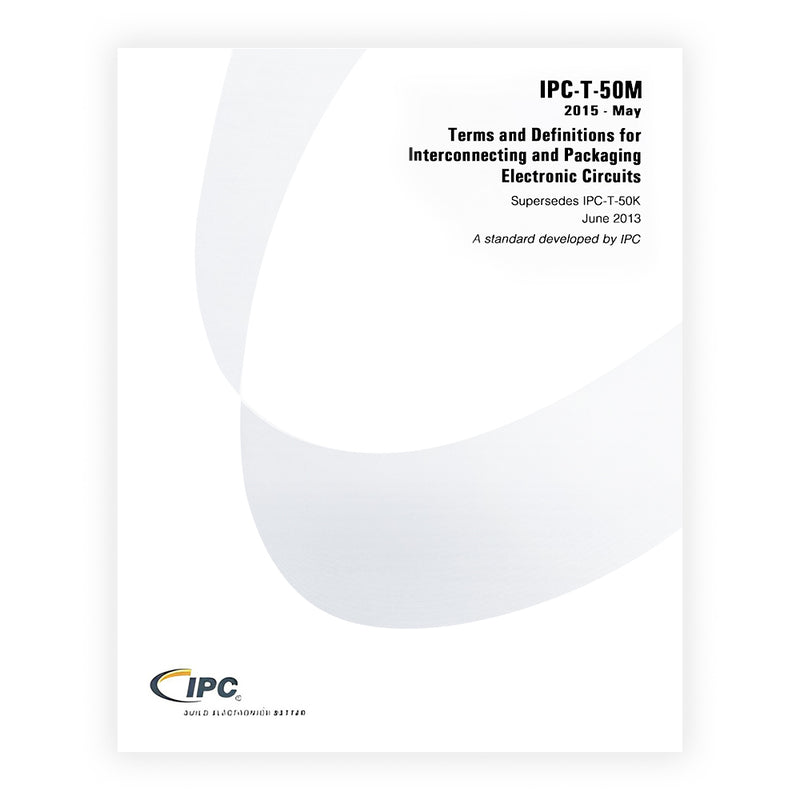 IPC-T-50M Terms and Definitions for Interconnecting and Packaging Electronic Circuits