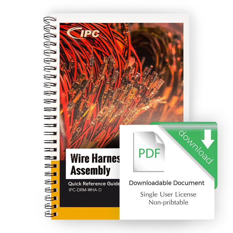 IPC-QRG-WHA-D Wire Harness Assembly Training & Reference Guide - Download